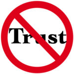 Reason #5: “No Trust”